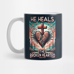 HE HEALS THE BROKEN HEARTED PSALMS 147:3 Mug